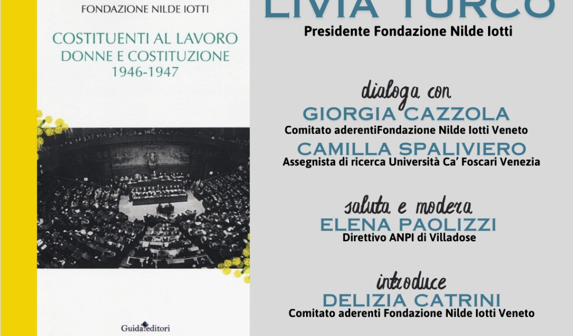 Presentazione del libro "Costituenti al Lavoro, Donne e Costituzione 1946-1947" di Livia Turco