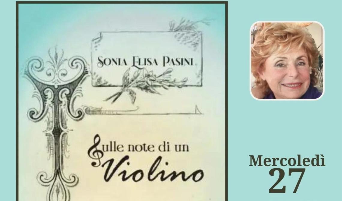 Presentazione del libro di Sonia Elisa Pasini: “Sulle note di un violino”