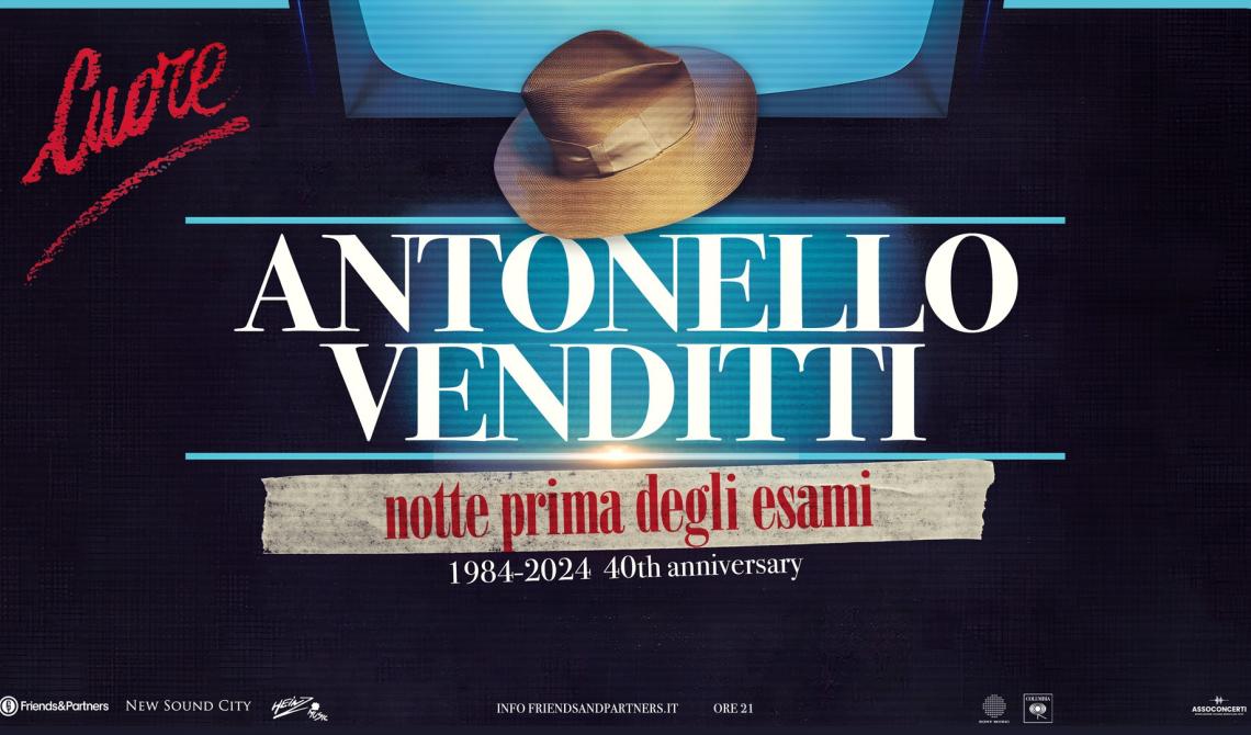 Antonello Venditti -“Notte prima degli esami 1984-2024 40th anniversary” 