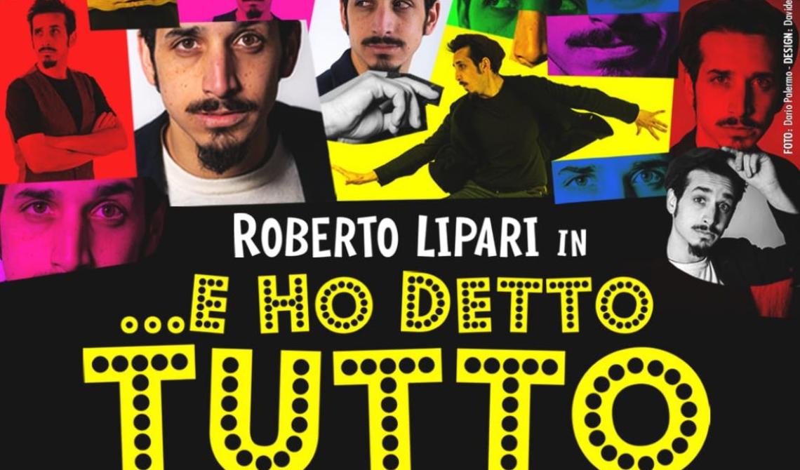 Roberto Lipari in ...e ho detto tutto