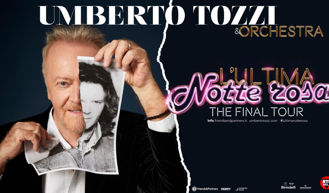 Umberto Tozzi - "L'ultima notte rosa, the final tour"