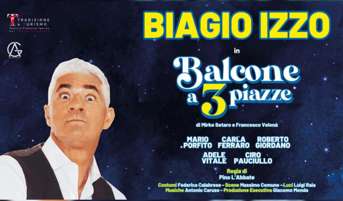 Biagio Izzo - Balcone a 3 Piazze