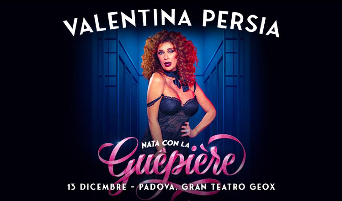 Valentina Persia &ndash; Nata Con La Gu&ecirc;pi&egrave;re