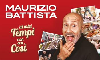 Maurizio Battista - "Ai miei tempi non era così"