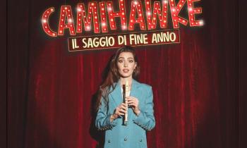 Camihawke - Il saggio di fine anno