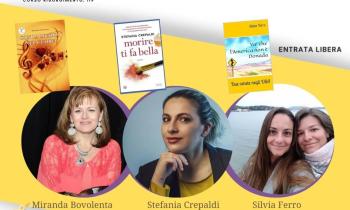 Salotto letterario con  Miranda Bovolenta, Stefania Crepaldi e Silvia Ferro