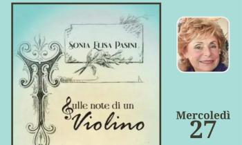 Presentazione del libro di Sonia Elisa Pasini: “Sulle note di un violino”