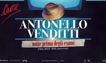 Antonello Venditti -“Notte prima degli esami 1984-2024 40th anniversary” 