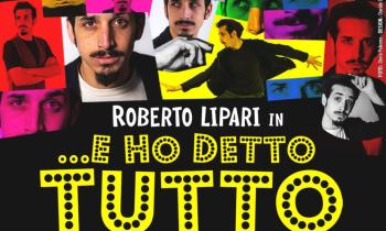 Roberto Lipari in ...e ho detto tutto
