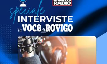 Le interviste de La Voce di Rovigo