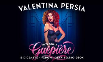 Valentina Persia &ndash; Nata Con La Gu&ecirc;pi&egrave;re